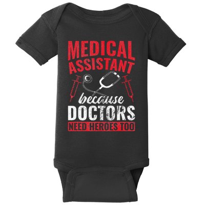 Doctors Need Heroes Too Medical Assistant Baby Bodysuit