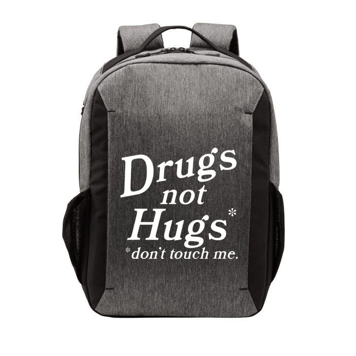 Drugs Not Hugs Dont Touch Me Vector Backpack