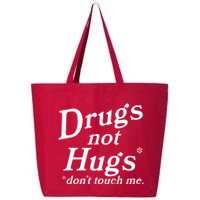 Drugs Not Hugs Dont Touch Me 25L Jumbo Tote