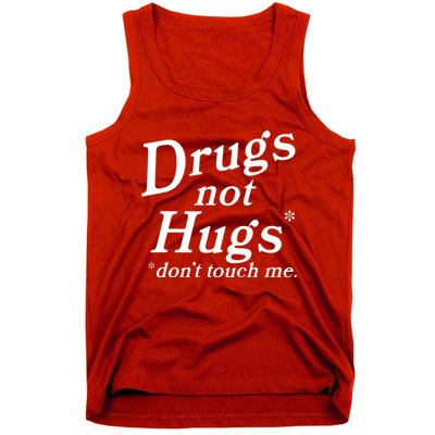 Drugs Not Hugs Dont Touch Me Tank Top