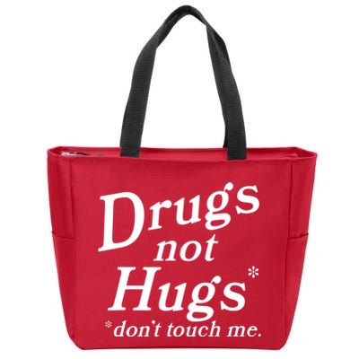 Drugs Not Hugs Dont Touch Me Zip Tote Bag