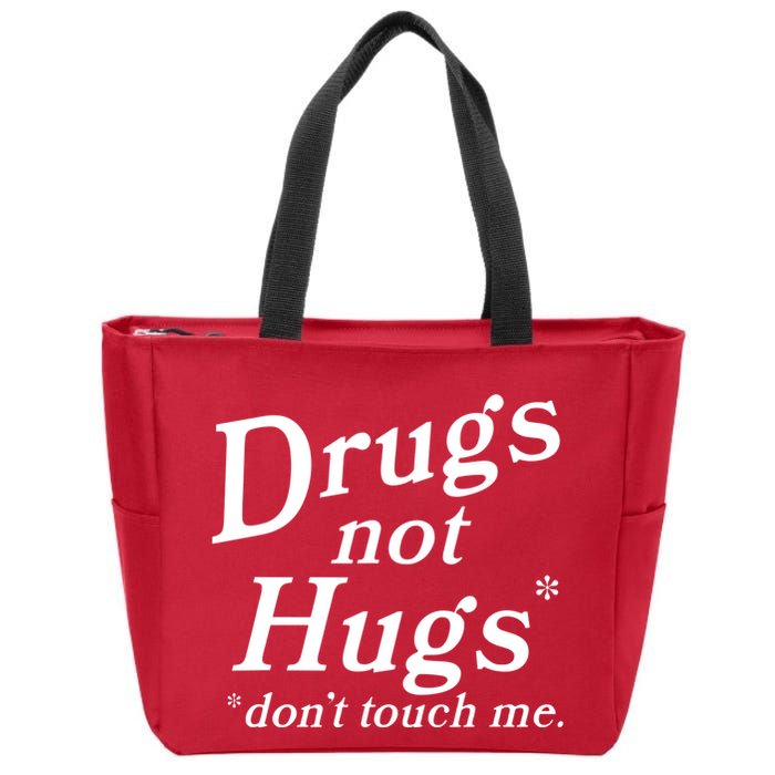 Drugs Not Hugs Dont Touch Me Zip Tote Bag