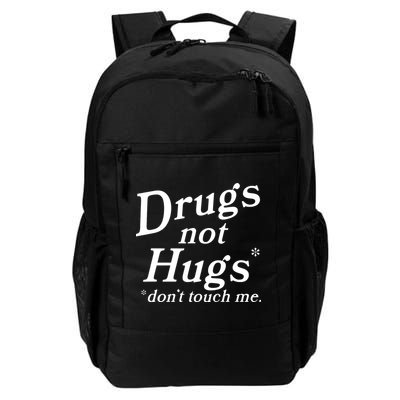 Drugs Not Hugs DonT Touch Me Funny Backpack