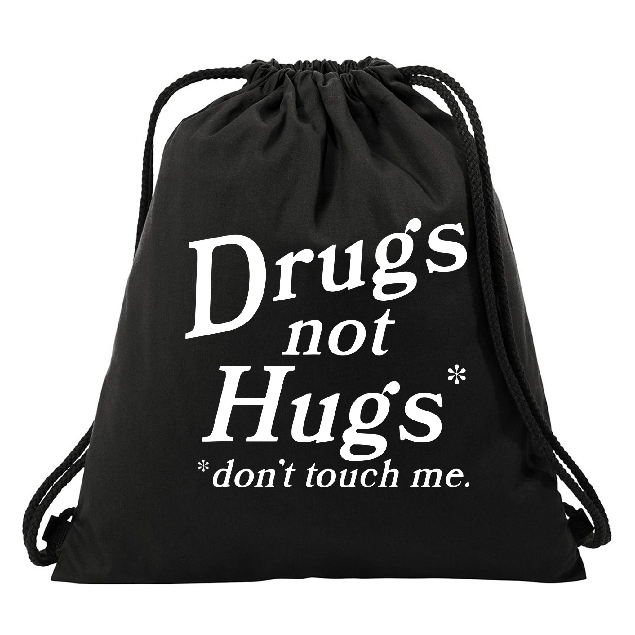 Drugs Not Hugs DonT Touch Me Funny Drawstring Bag