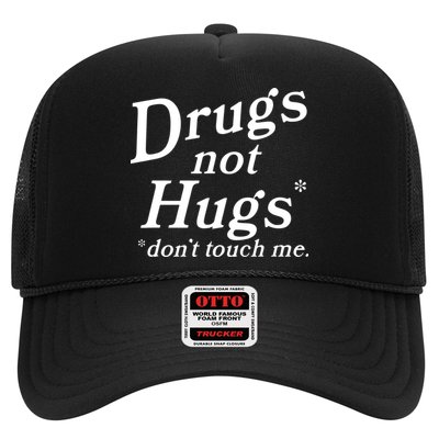 Drugs Not Hugs DonT Touch Me Funny Trucker Hat