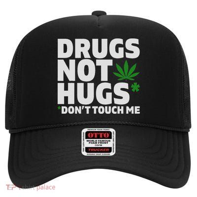 Drugs Not Hugs Funny Marijuana Weed Leaf Cannabis Pot Smoker High Crown Mesh Back Trucker Hat