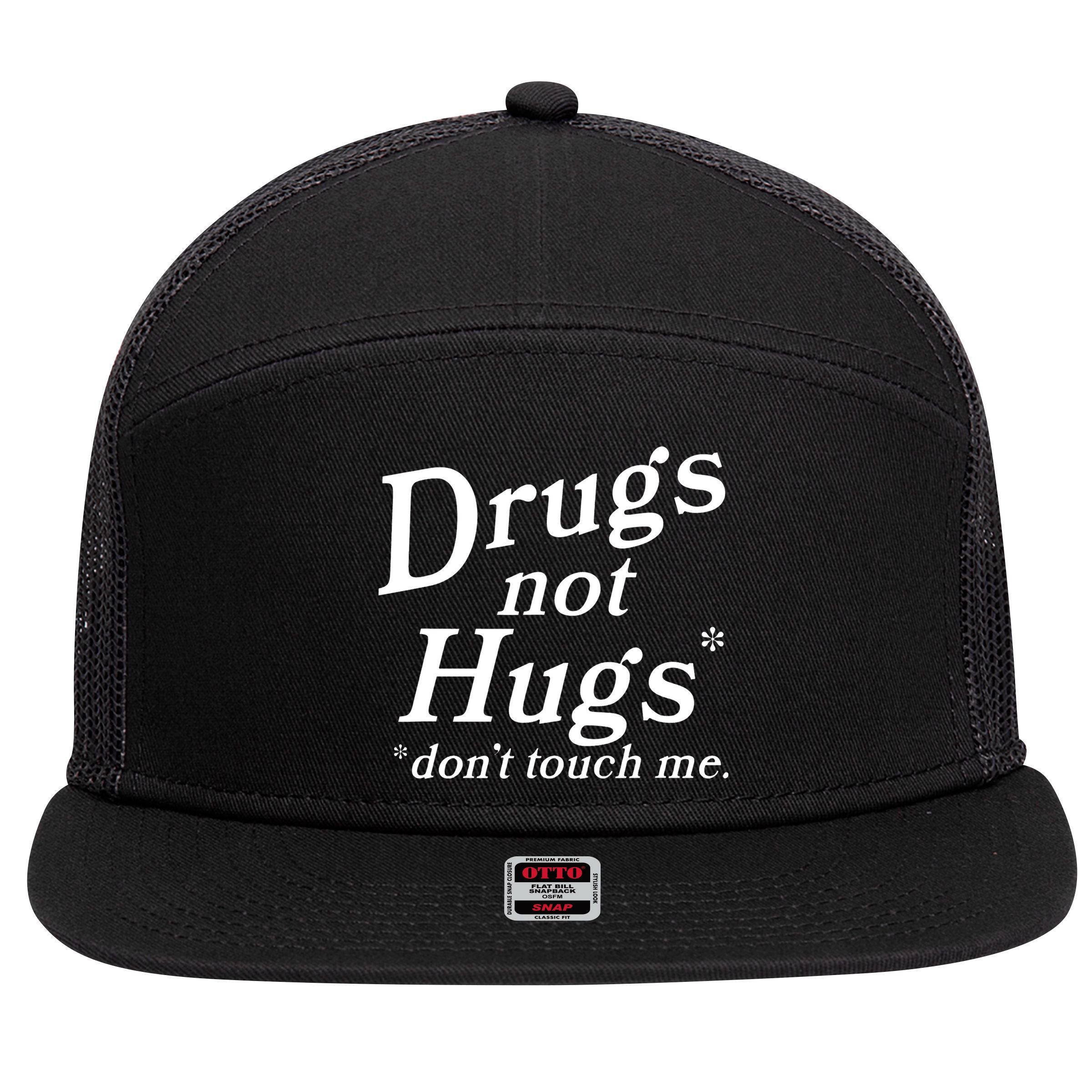 Drugs Not Hugs Don't Touch Me Funny 7 Panel Mesh Trucker Snapback Hat