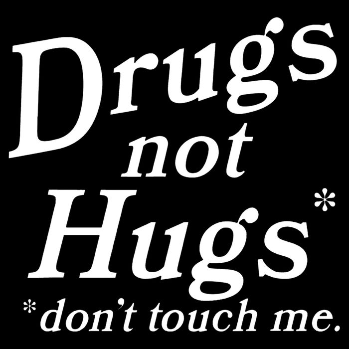 Drugs Not Hugs Don't Touch Me Funny 16 in Basic Backpack