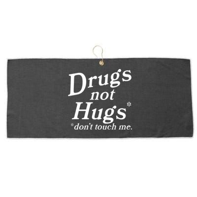 Drugs Not Hugs Don't Touch Me Funny Large Microfiber Waffle Golf Towel