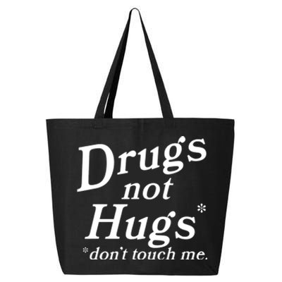 Drugs Not Hugs Don't Touch Me Funny 25L Jumbo Tote