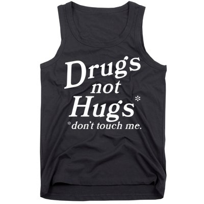 Drugs Not Hugs Don't Touch Me Funny Tank Top