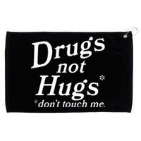 Drugs Not Hugs Don't Touch Me Funny Grommeted Golf Towel