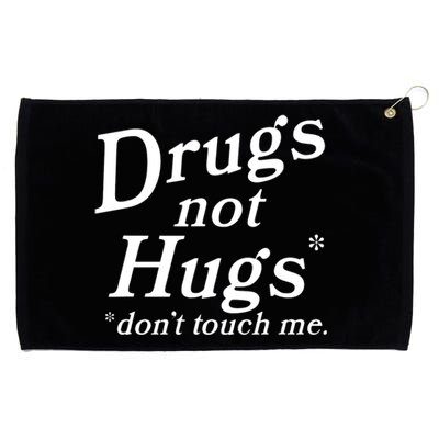 Drugs Not Hugs Don't Touch Me Funny Grommeted Golf Towel