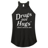 Drugs Not Hugs Don't Touch Me Funny Women's Perfect Tri Rocker Tank