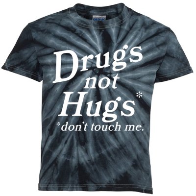 Drugs Not Hugs Don't Touch Me Funny Kids Tie-Dye T-Shirt