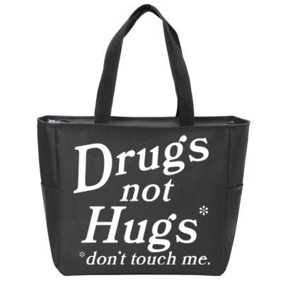 Drugs Not Hugs Don't Touch Me Funny Zip Tote Bag