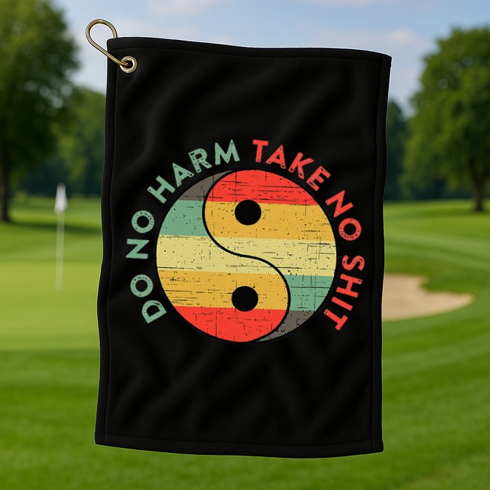 Do No Harm Take No Shit Funny Yin Yang Badass Yoga Teacher Golf Towel