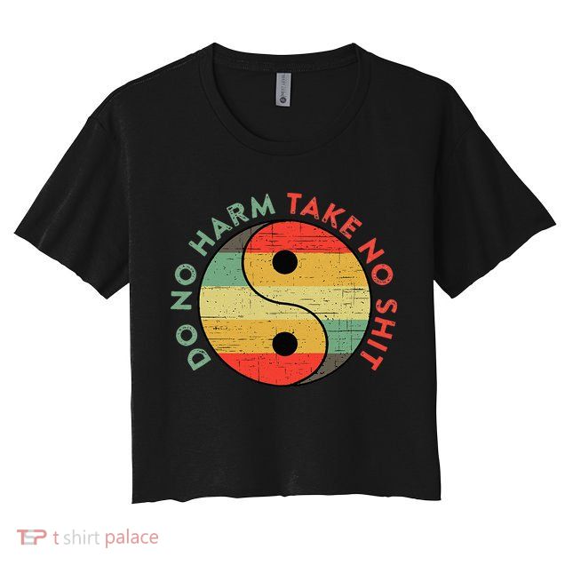 Do No Harm Take No Shit Funny Yin Yang Badass Yoga Teacher Crop Top