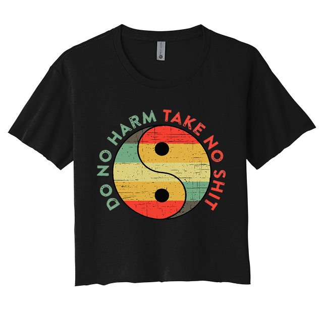 Do No Harm Take No Shit Funny Yin Yang Badass Yoga Teacher Crop Top