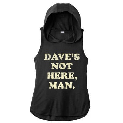 DaveS Not Here Man Simple Saying Black White Ladies PosiCharge Tri-Blend Wicking Draft Hoodie Tank