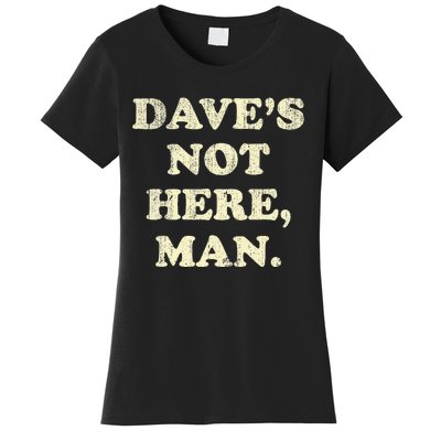 DaveS Not Here Man Simple Saying Black White Women's T-Shirt