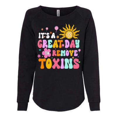 Dialysis Nurse ItS Great Day To Remove Toxins Nurse For Mom Funny Gift Womens California Wash Sweatshirt