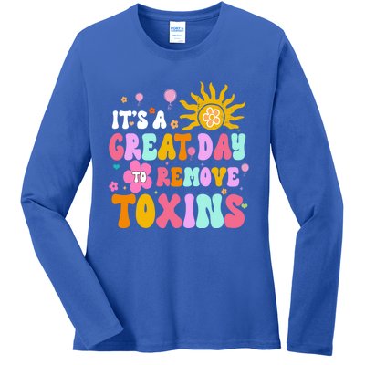 Dialysis Nurse ItS Great Day To Remove Toxins Nurse For Mom Funny Gift Ladies Long Sleeve Shirt