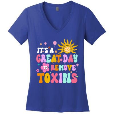 Dialysis Nurse ItS Great Day To Remove Toxins Nurse For Mom Funny Gift Women's V-Neck T-Shirt