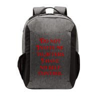 Do Not Invite Me To Afters I Have No Self Control Vector Backpack