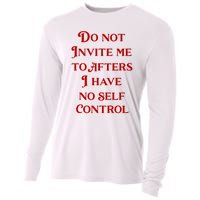 Do Not Invite Me To Afters I Have No Self Control Cooling Performance Long Sleeve Crew