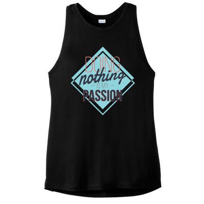 Doing Nothing Is My Passion Funny Ladies PosiCharge Tri-Blend Wicking Tank