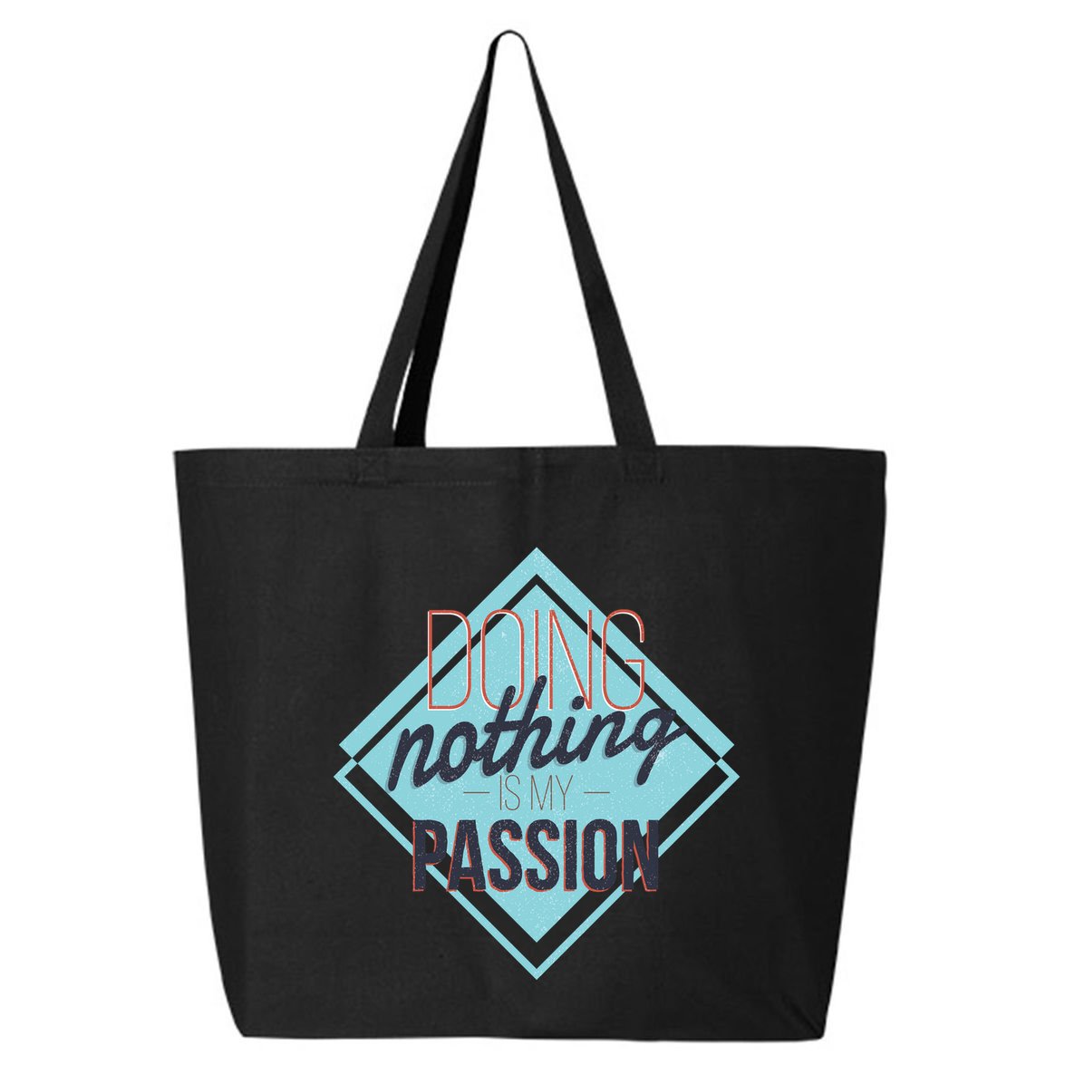 Doing Nothing Is My Passion Funny 25L Jumbo Tote