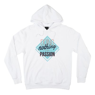 Doing Nothing Is My Passion Funny Hoodie