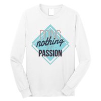 Doing Nothing Is My Passion Funny Long Sleeve Shirt