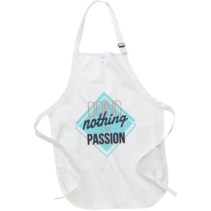 Doing Nothing Is My Passion Funny Apron