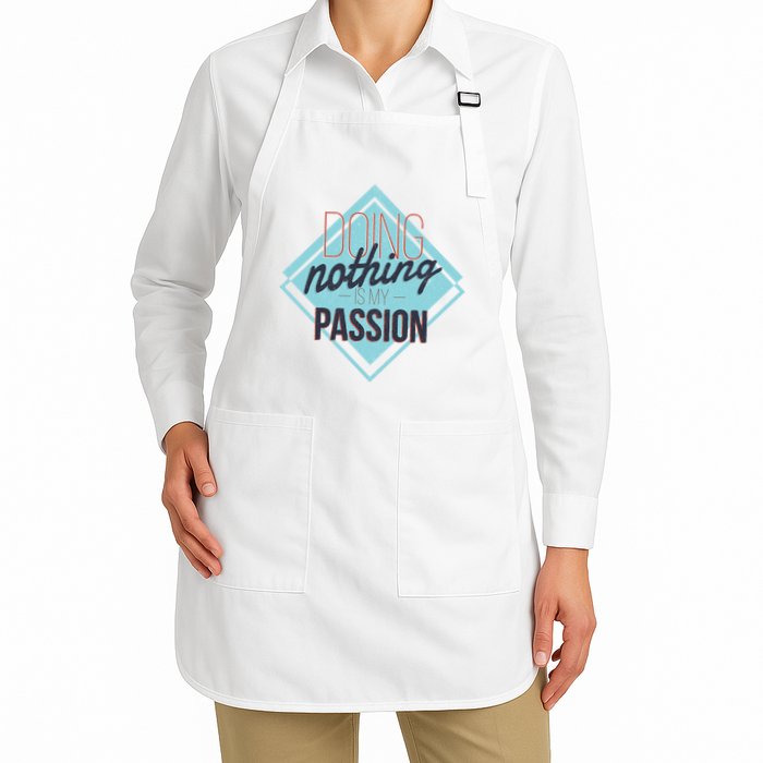 Doing Nothing Is My Passion Funny Apron