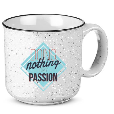 Doing Nothing Is My Passion Funny 15oz Campfire Ceramic Mug