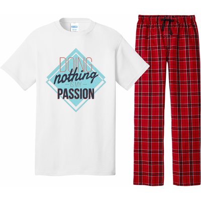 Doing Nothing Is My Passion Funny Pajama Set