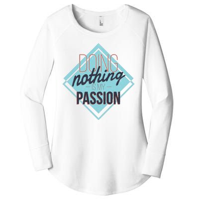 Doing Nothing Is My Passion Funny Women's Perfect Tri Tunic Long Sleeve Shirt