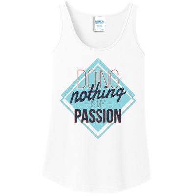 Doing Nothing Is My Passion Funny Ladies Essential Tank