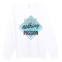 Doing Nothing Is My Passion Funny Premium Crewneck Sweatshirt