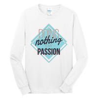 Doing Nothing Is My Passion Funny Tall Long Sleeve T-Shirt