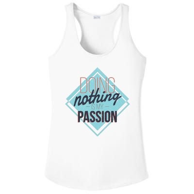 Doing Nothing Is My Passion Funny Ladies PosiCharge Competitor Racerback Tank