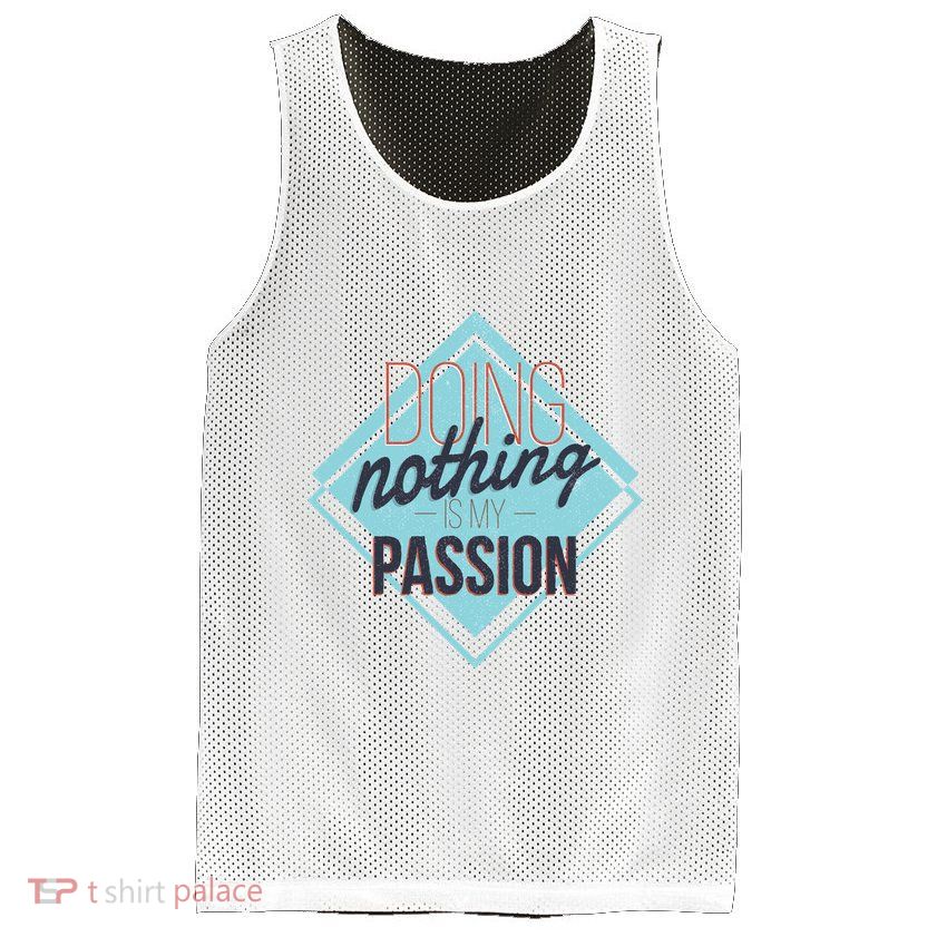 Doing Nothing Is My Passion Funny Mesh Reversible Basketball Jersey Tank