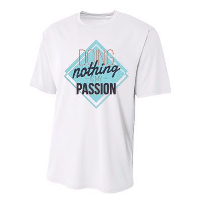 Doing Nothing Is My Passion Funny Performance Sprint T-Shirt