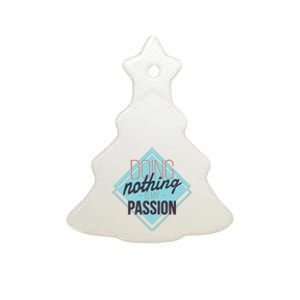 Doing Nothing Is My Passion Funny Ceramic Tree Ornament