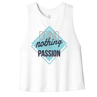 Doing Nothing Is My Passion Funny Women's Racerback Cropped Tank