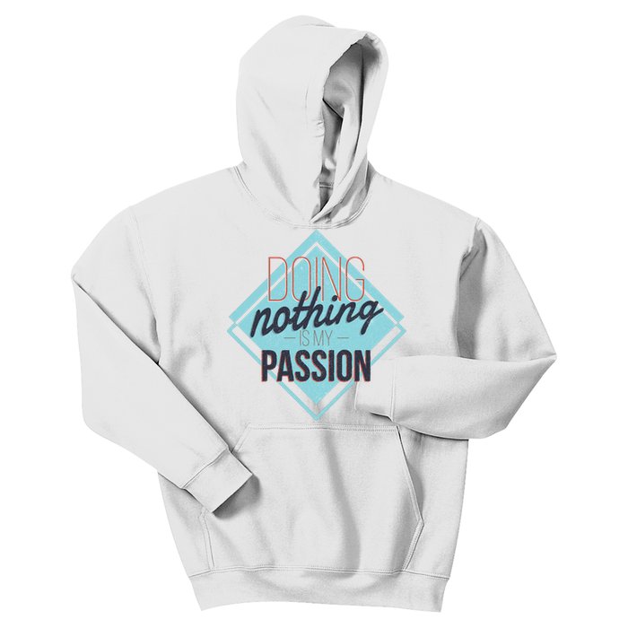 Doing Nothing Is My Passion Funny Kids Hoodie