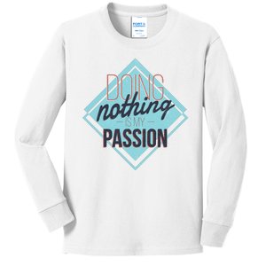 Doing Nothing Is My Passion Funny Kids Long Sleeve Shirt