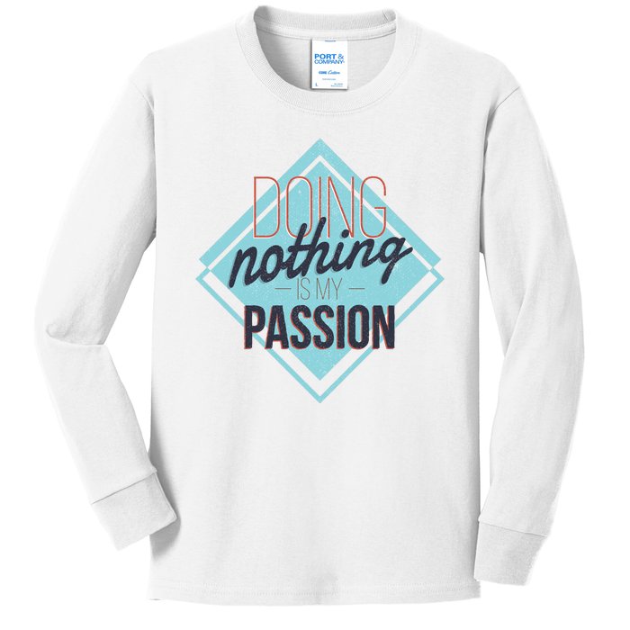 Doing Nothing Is My Passion Funny Kids Long Sleeve Shirt